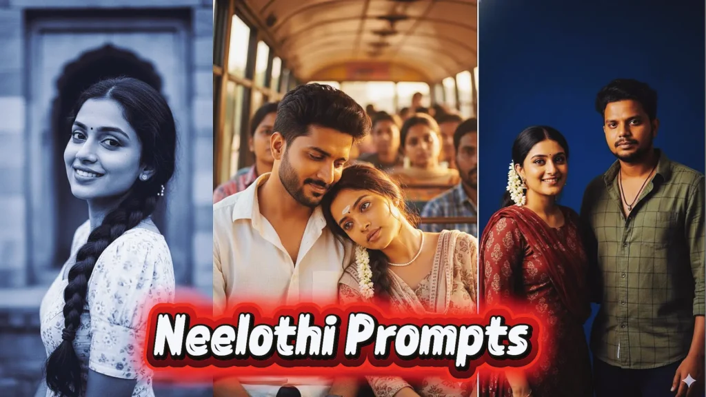 Best Neelothi Prompts for Gemini AI